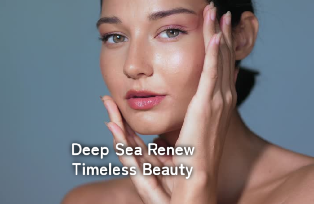 Deep Sea Renew Timeless Beauty